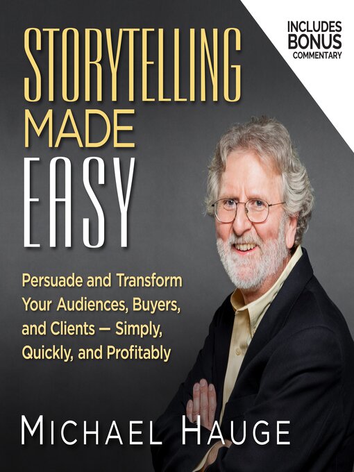 Title details for Storytelling Made Easy by Michael Hauge - Wait list